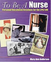 Cover of: To Be a Nurse by Anderson, Mary Ann, Mary Ann Anderson, Susan Corwin Stolz, Mary Ann Anderson, Susan Corwin Stolz