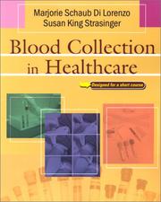 Blood collection in healthcare by Marjorie Schaub Di Lorenzo, Marjorie Schaub Di Lorenzo, Susan King Strasinger