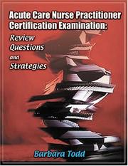 Cover of: Acute Care Nurse Practitioner Certification Examination: Review Questions and Strategies (Book with CD-ROM)