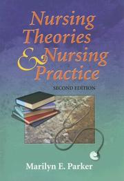 Cover of: Nursing Theories And Nursing Practice by Marilyn E. Parker, Marilyn E. Parker