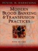 Cover of: Modern Blood Banking And Transfusion Practices by Denise M. Harmening