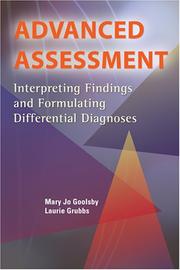 Cover of: Advanced Assessment: Interpreting Findings And Formulating Differential Diagnoses