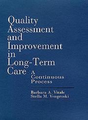 Cover of: Quality assessment and improvement in long-term care: a continuous process