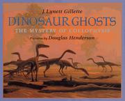 Cover of: Dinosaur ghosts: the mystery of Coelophysis