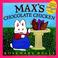 Cover of: Max's Chocolate Chicken (Max and Ruby)