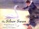 Cover of: The silver swan