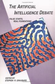 Cover of: The Artificial intelligence debate: false starts, real foundations