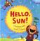 Cover of: Hello, sun!