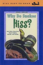 Cover of: Why Do Snakes Hiss? And Other Questions About Snakes, Lizards, and Turtles (Dial Easy-to-Read) by Joan Holub