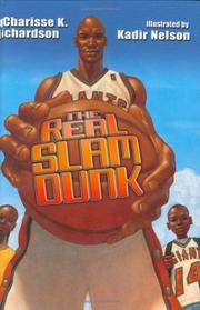 The real slam dunk by Charisse K. Richardson