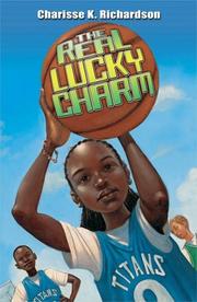 Cover of: The real lucky charm by Charisse K. Richardson