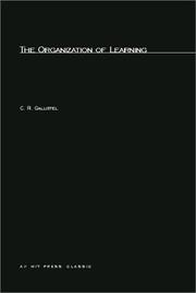 Cover of: The Organization of Learning (Learning, Development, and Conceptual Change) by Charles R. Gallistel