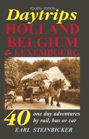 Cover of: Daytrips Holland, Belgium & Luxembourg by Earl Steinbicker, Earl Steinbicker, Earl Steinbicker, Earl Steinbicker