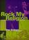 Cover of: Rock My Religion