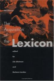 Cover of: The acquisition of the lexicon by edited by Lila Gleitman and Barbara Landau.