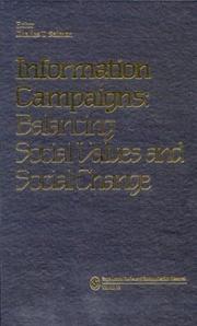 Cover of: Information Campaigns: Balancing Social Values and Social Change (SAGE Series in Communication Research)