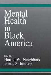 Cover of: Mental health in Black America by edited by Harold W. Neighbors, James S. Jackson.