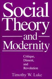 Cover of: Social theory and modernity by Timothy W. Luke
