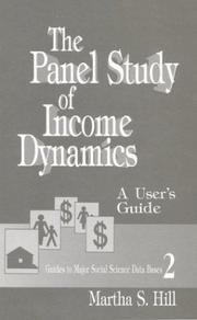 Cover of: panel study of income dynamics | Martha S. Hill