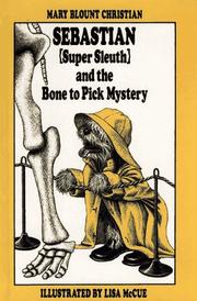 Cover of: Sebastian (super sleuth) and the bone to pick mystery