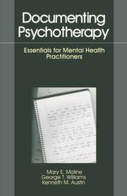 Cover of: Documenting Psychotherapy by Mary E. Moline, George T. Williams, Kenneth M. Austin