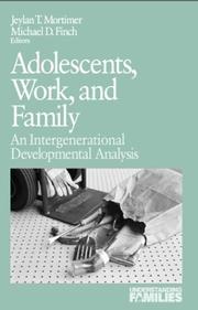 Cover of: Adolescents, Work, and Family: An Intergenerational Developmental Analysis (Understanding Families series)