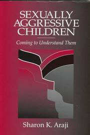 Cover of: Sexually aggressive children: coming to understand them