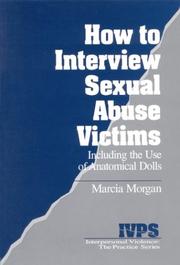 Cover of: How to interview sexual abuse victims: including the use of anatomical dolls