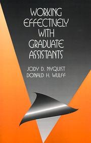 Cover of: Working effectively with graduate assistants | Jody D. Nyquist
