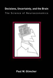 Cover of: Decisions, Uncertainty, and the Brain: The Science of Neuroeconomics (Bradford Books)
