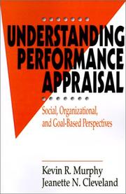 Cover of: Understanding performance appraisal: social, organizational, and goal-based perspectives