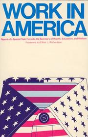 Cover of: Work in America: report of a special task force to the Secretary of Health, Education, and Welfare.