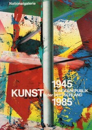 Cover of: 1945-1985: Kunst in der Bundesrepublik Deutschland