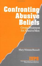 Cover of: Confronting abusive beliefs: group treatment for abusive men