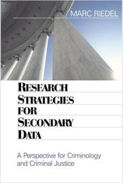 Cover of: Research Strategies for Secondary Data: A Perspective for Criminology and Criminal Justice