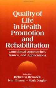 Quality of life in health promotion and rehabilitation by Ivan Brown, Mark Nagler