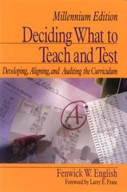 Cover of: Deciding what to teach and test: developing, aligning, and auditing the curriculum