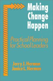 Cover of: Making change happen: practical planning for school leaders