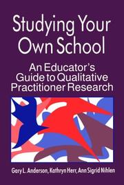Cover of: Studying your own school: an educator's guide to qualitative practitioner research