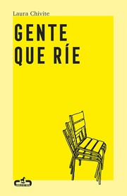 Front cover of Gente que ríe by Laura Chivite