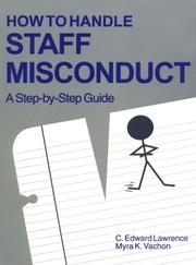 Cover of: How to handle staff misconduct by C. Edward Lawrence