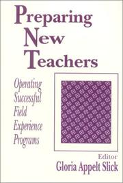 Cover of: Preparing new teachers by editor, Gloria Appelt Slick.
