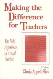 Cover of: Making the difference for teachers: the field experience in actual practice