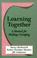 Cover of: Learning together