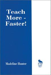 Cover of: Teach More -- Faster! (Madeline Hunter Collection Series)