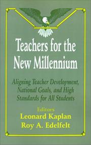 Cover of: Teachers for the New Millennium: Aligning Teacher Development, National Goals, and High Standards for All Students