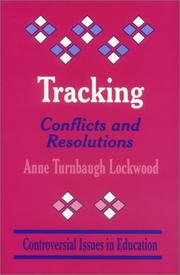 Cover of: Tracking: Conflicts and Resolutions (Controversial Issues in Education series)