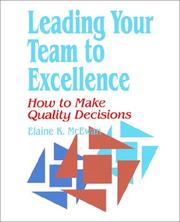 Cover of: Leading your team to excellence by Elaine K. McEwan