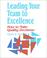 Cover of: Leading your team to excellence