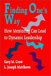 Cover of: Finding one's way: how mentoring can lead to dynamic leadership
